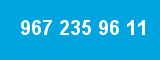 967 235 96 11